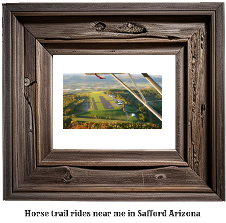 horse trail rides near me in Safford, Arizona